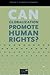 Can Globalization Promote Human Rights? by Rhoda E. Howard-Hassmann