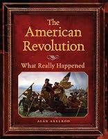 The American Revolution What Really Happened