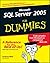 Microsoft SQL Server 2005 For Dummies by Andrew Watt