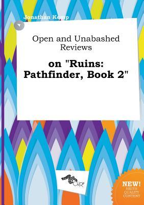 Open and Unabashed Reviews on Ruins: Pathfinder, Book 2