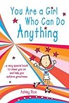 You Are a Girl Who Can Do Anything