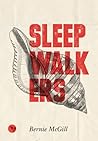 Sleepwalkers by Bernie Mcgill
