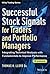 Successful Stock Signals for Traders and Portfolio Managers, + Website: Integrating Technical Analysis with Fundamentals to Improve Performance