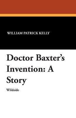 Doctor Baxter's Invention