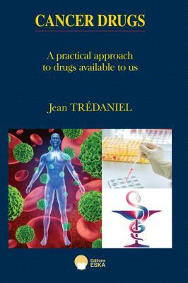 Cancer Drugs: A Practical Approach to the Drugs Available to Us