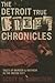The Detroit True Crime Chronicles by Scott M. Burnstein