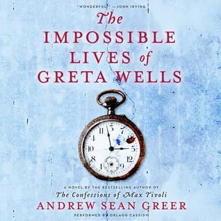The Impossible Lives of Greta Wells