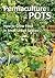 Permaculture in Pots: How to Grow Food in Small Urban Spaces