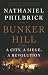 Bunker Hill: A City, a Siege, a Revolution