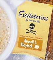 Excitotoxins: The Taste That Kills