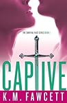 Captive by K.M. Fawcett
