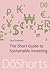 The Short Guide to Sustainable Investing by Cary Krosinsky