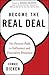 Become the Real Deal: The P...