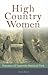 High Country Women: Pioneer...