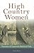 High Country Women: Pioneers of Yosemite National Park