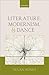Literature, Modernism, and Dance