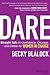 Dare: Straight Talk on Confidence, Courage, and Career for Women in Charge