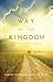 The Way of the Kingdom by Robert Cochran Smith Jr.