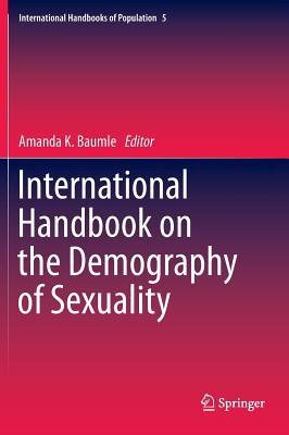 International Handbook on the Demography of Sexuality (International Handbooks of Population, 5)