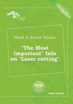 Need to Know Basis: The Most Important Info on Laser Cutting