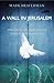 A Wall in Jerusalem by Mark Braverman