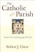 The Catholic Parish: Hope f...