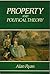 Property and Political Theory