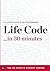 Life Code in 30 Minutes - T...