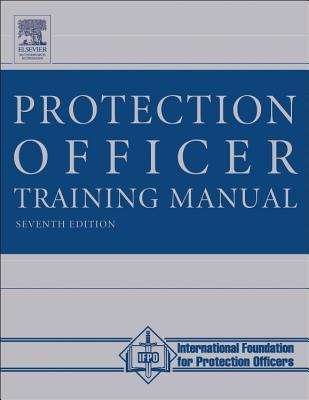 The Protection Officer's Training Manual