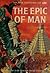 The Epic of Man