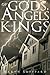 Of Gods, Angels and Kings