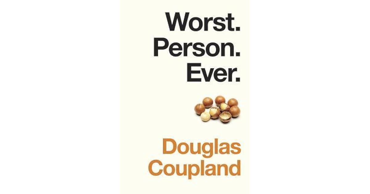 Worst. Person. Ever. by Douglas Coupland