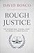 Rough Justice: The Internat...