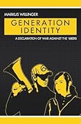 Generation Identity ‒ A Declaration of War Against the '68ers