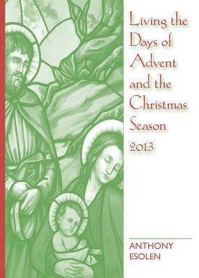 Living the Days of Advent and the Christmas Season 2013 (Paperback)