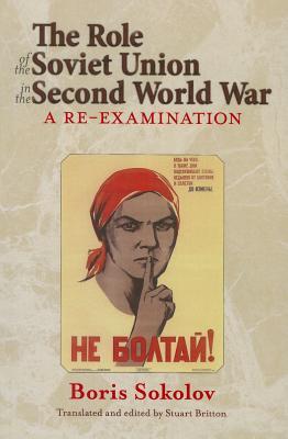 The Role of the Soviet Union in the Second World War: A Re-examination (Helion Studies in Military History)
