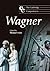 The Cambridge Companion to Wagner by Thomas S. Grey