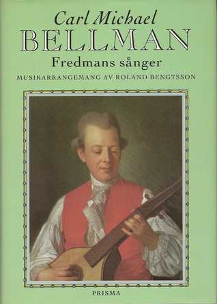 Carl Michael Bellman - Fredmans sånger