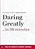 Daring Greatly in 30 Minute...