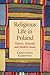 Religious Life in Poland: History, Diversity and Modern Issues