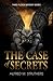 The Case of Secrets