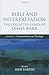 Bible and Interpretation: The Collected Essays of James Barr: Volume I: Interpretation and Theology