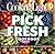 Cooking Light Pick Fresh Cookbook: Creating irresistible dishes from the best seasonal produce
