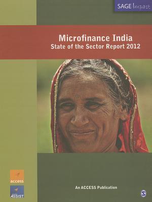 Microfinance India: State of the Sector Report 2012 (SAGE Impact)