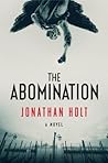 The Abomination by Jonathan  Holt