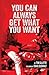 You Can Always Get What You Want by Tim Gillette