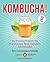 Kombucha!: The Amazing Prob...