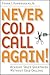 Never Cold Call Again: Achi...