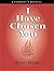 I Have Chosen You - Candida...