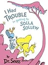 I Had Trouble in Getting to Solla Sollew I Had Trouble in Getting to Solla Sollew